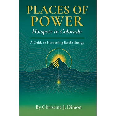 Places of Power: Hotspots in Colorado