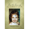 For the Love of Audrey Lyn