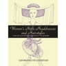 Women's Hats, Headdresses and Hairstyles: With 453 Illustrations, Medieval to Modern