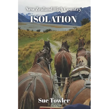 Isolation: A New Zealand Historical fiction novel; based on fact