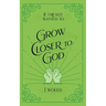 If I Really Wanted to Grow Closer to God, I Would . . .