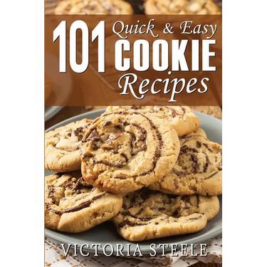 101 Quick & Easy Cookie Recipes