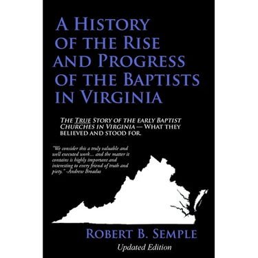 A History of the Rise and Progress of the Baptists in Virginia