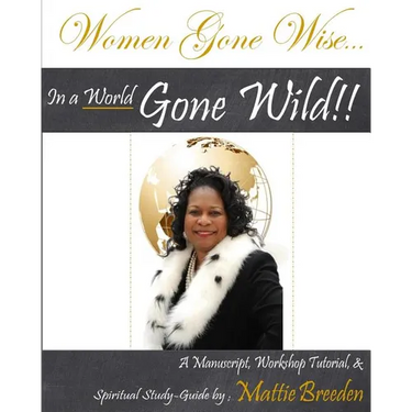 Women Gone Wise in a World Gone Wild