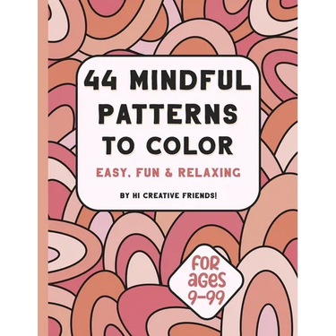 44 Mindful Patterns to Color: easy, fun, and relaxing coloring book for adults and teens. These 44 patterns were created to help you relax and bring j
