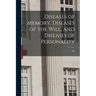 Diseases of Memory, Diseases of the Will, and Diseases of Personality
