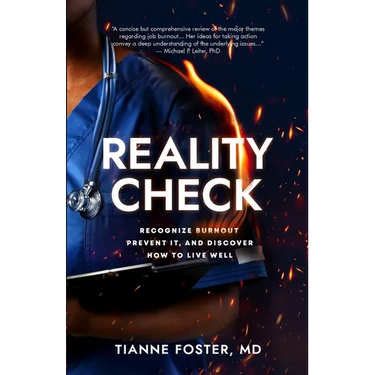 Reality Check: Recognize Burnout, Prevent It, and Discover How to Live Well