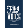 Find Your Voice: 28 Secrets To Inspire You To Speak Up