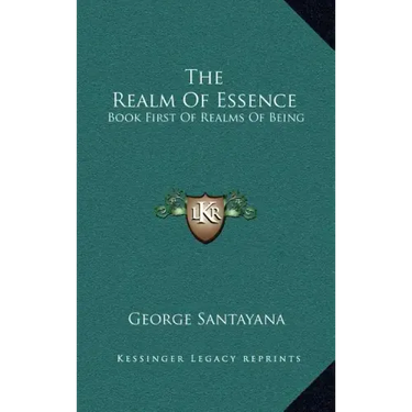 The Realm of Essence: Book First of Realms of Being