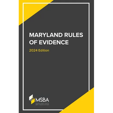 The Maryland Rules of Evidence