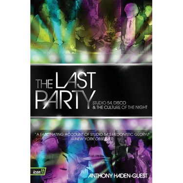 The Last Party: Studio 54, Disco, and the Culture of the Night