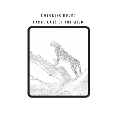 Coloring book: Large cats of the wild: Real pictures of wild animals transferred into magnificent coloring pages. from newbie to intermediate.