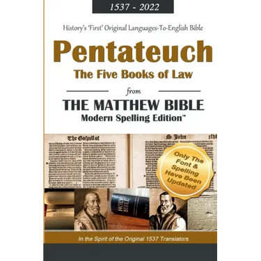 The Pentateuch: The Five Books of Law from the Matthew Bible, Modern Spelling Edition