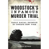 Woodstock's Infamous Murder Trial: Early Racial Injustice in Upstate New York