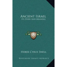 Ancient Israel: Its Story and Meaning