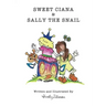 Sweet Ciana & Sally The Snail: Second in the Princess Poo Poo Series