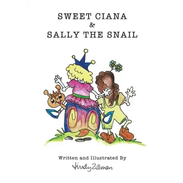Sweet Ciana & Sally The Snail: Second in the Princess Poo Poo Series
