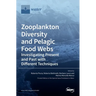 Zooplankton Diversity and Pelagic Food Webs: Investigating Present and Past with Different Techniques