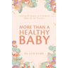 More Than a Healthy Baby: Finding Strength and Growth After Birth Trauma