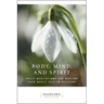 Body, Mind, and Spirit: Daily Meditations