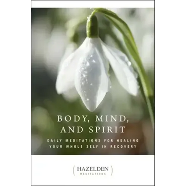 Body, Mind, and Spirit: Daily Meditations