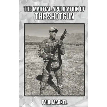 The Martial Application of the Shotgun