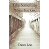 Take Something When You Go