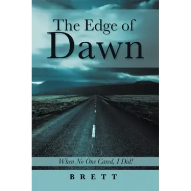 The Edge of Dawn: When No One Cared, I Did!