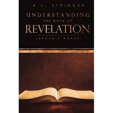 Understanding The Book of Revelation: Layman's Words