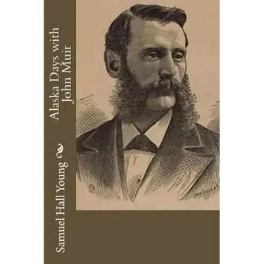 Alaska Days with John Muir