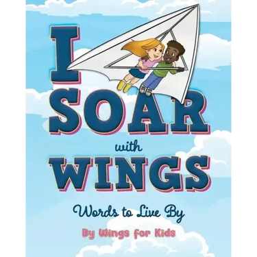 I Soar with Wings: Words to Live By