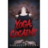 Yoga Cocaine