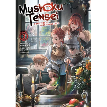 Mushoku Tensei: Redundant Reincarnation (Light Novel) Vol. 3