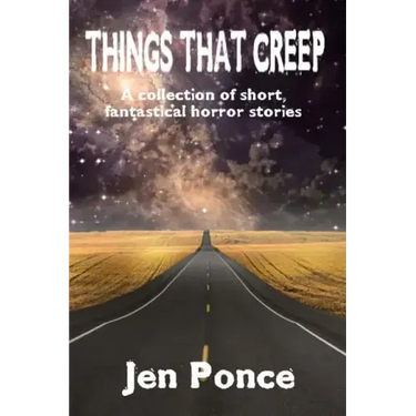 Things That Creep: a collection of short, fantastical horror stories
