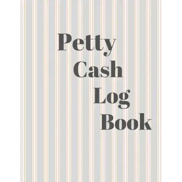 Petty Cash Log Book: 6 Column Payment Record Tracker - Manage Cash Going In & Out - Simple Accounting Book - 8.5 x 11 inches Compact - 120 Pages