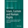 Islam, Custom and Human Rights: A Legal and Empirical Study of Criminal Cases in Afghanistan After the 2004 Constitution