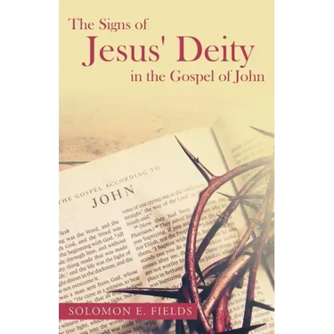 The Signs of Jesus' Deity in the Gospel of John