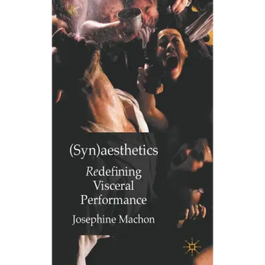 (Syn)Aesthetics: Redefining Visceral Performance