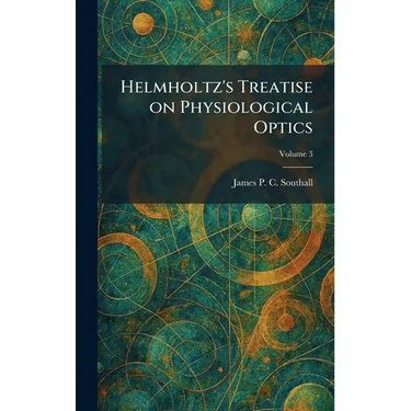 Helmholtz's Treatise on Physiological Optics