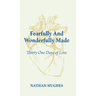 Fearfully And Wonderfully Made: Thirty One Days of Love