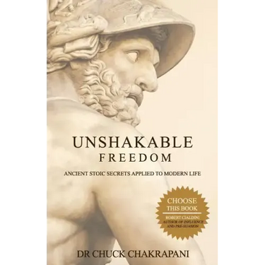 Unshakable Freedom: Ancient Stoic Secrets Applied to Modern Life