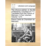 The Virtuous Orphan; Or, the Life of Marianne, Countess of *****. Translated from the French of Marivaux. in Four Volumes. Volume 1 of 4