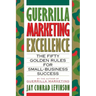 Guerrilla Marketing Excellence: The 50 Golden Rules for Small-Business Success