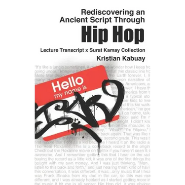 Rediscovering an Ancient Script Through Hip Hop: Lecture Transcript X Surat Kamay Collection