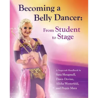 Becoming a Belly Dancer: From Student to Stage