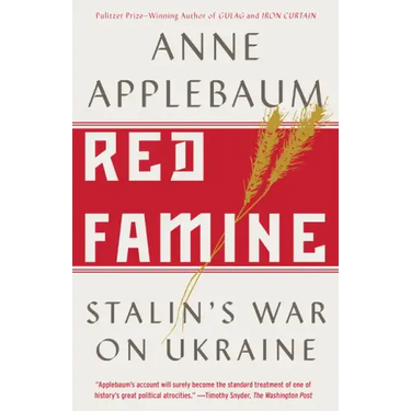 Red Famine: Stalin's War on Ukraine