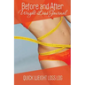 Before and After Weight Loss Journal: Quick Weight Loss Log