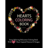 Hearts Coloring Books For Adults Stress Relieving Relaxation Coloring Book With 40 Heart Inspired Patterns: Large Coloring Book Hearts Single Sided 8.