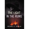 The Light in the Ruins