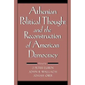 Athenian Political Thought and the Reconstitution of American Democracy
